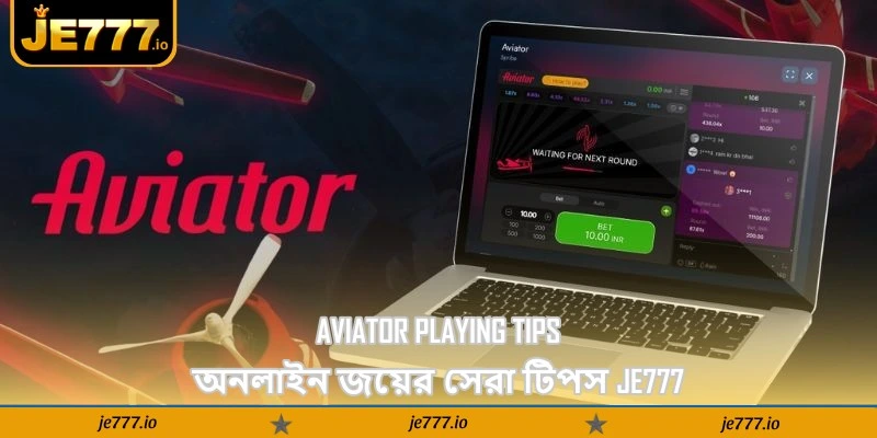 Aviator Playing Tips – অনলাইন জয়ের সেরা টিপস - JE777 1 Aviator Playing Tips – অনলাইন জয়ের সেরা টিপস - JE777