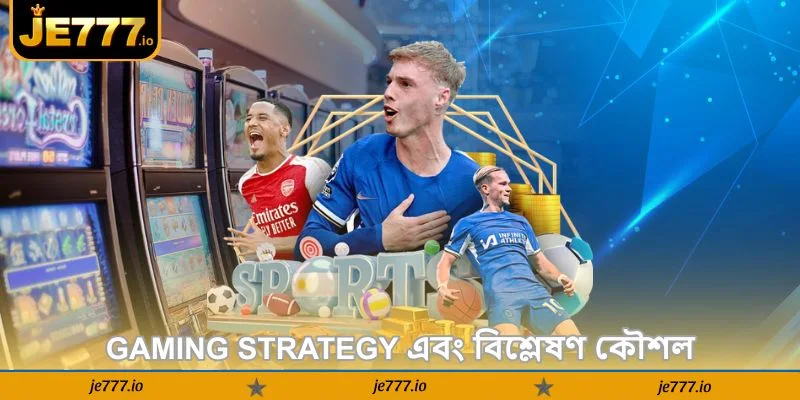 JE777 Sport Online Guide – অনলাইন বেটিং টিপস - JE777 4 Gaming Strategy এবং বিশ্লেষণ কৌশল